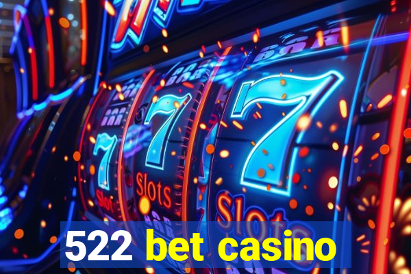 522 bet casino